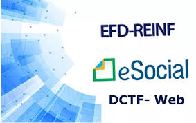 Geração da DCTFweb - base das informações do eSocial e EFD REINF