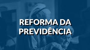 Entenda as regras de transição da reforma da Previdência